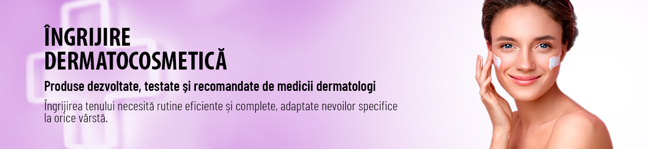 dermato-cosmetice Ingrijire fata