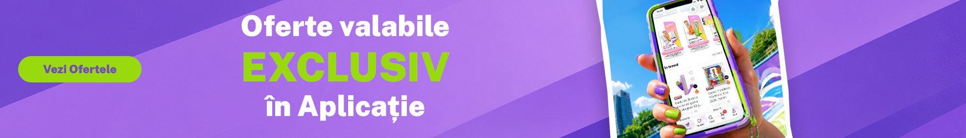 Campanii Exclusiv in Aplicatie