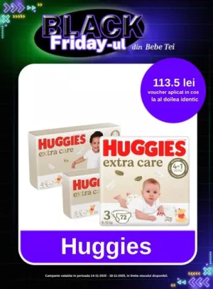 Black Friday cu 113.5 lei Voucher aplicat in cos la doua produse identice Huggies