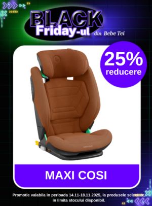 Black Friday cu 25% reducere la Maxi Cosi