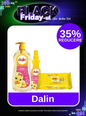 Black Friday cu reducere 35% la Dalin