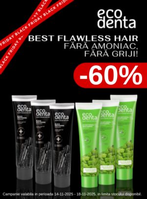 Black Friday cu reducere 60% la Ecodenta