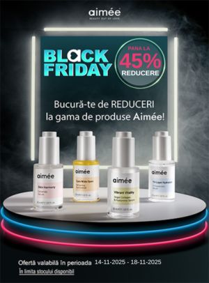 Black Friday cu reducere de pana la 45% la Aimee