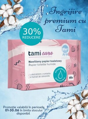 Promotie cu reducere 30% la Tami