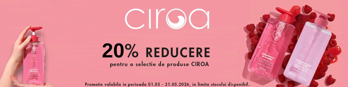 Promotie cu reducere 20% la Ciroa