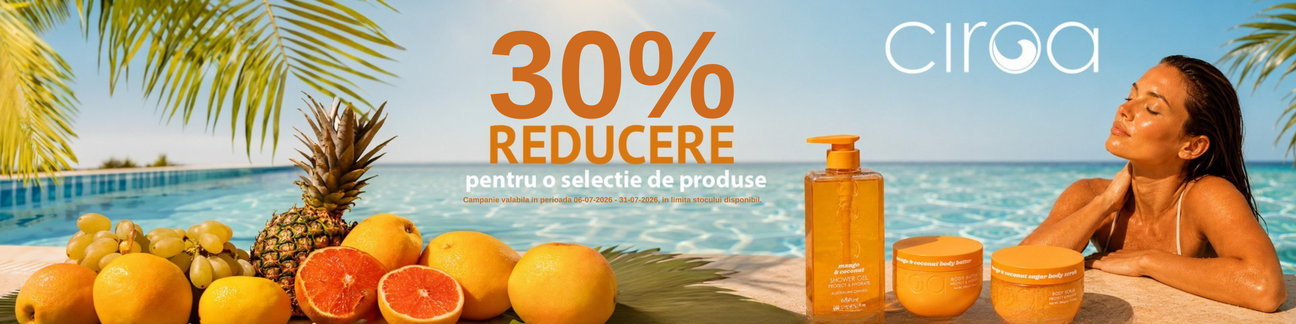 Promotie cu reducere 30% la Ciroa