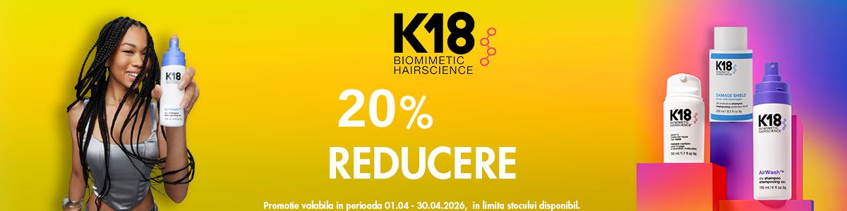 Promotie de pana la 20% reducere la K18